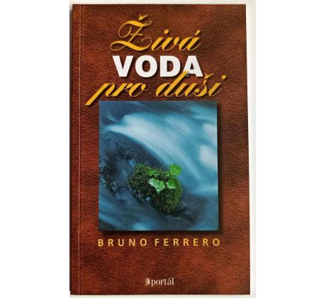 Živá voda pro duši - Bruno Ferrero