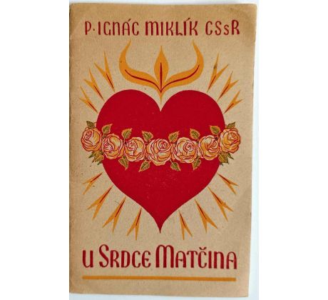 U Srdce matčina - Ignác Miklík
