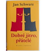 Dobré jitro, přátelé - Jan Schwarz