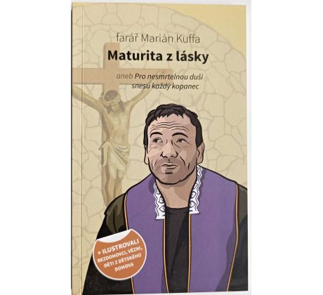 Maturita z lásky - farář Marián Kuffa