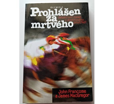 Prohlášen za mrtvého - John Francome, James MacGregor