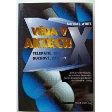 Věda v Aktech X - Michael White
