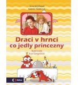 Draci v hrnci - Co jedly princezny - Jana Strýčková, Kamila Teslíková