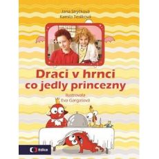 Draci v hrnci - Co jedly princezny - Jana Strýčková, Kamila Teslíková