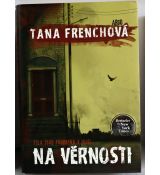 Na Věrnosti - Tana French