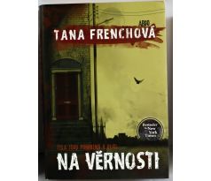 Na Věrnosti - Tana French