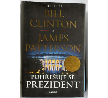 Pohřešuje se prezident - James Patterson , Bill Clinton
