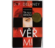 Věř mi - J. P. Delaney (p)