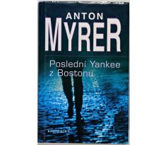Poslední Yankee z Bostonu - Anton Myrer