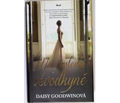 Má poslední vévodkyně - Daisy Goodwin