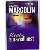 Krutá spravedlnost - Phillip Margolin