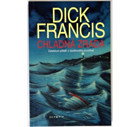 Chladná zrada - Dick Francis (p)