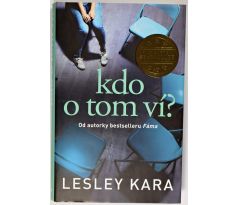 Kdo o tom ví? - Lesley Kara