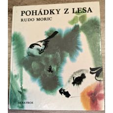 Pohádky z lesa - Rudo Moric