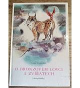O bronzovém lovci a zvířatech - Josef Suchomel