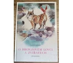 O bronzovém lovci a zvířatech - Josef Suchomel