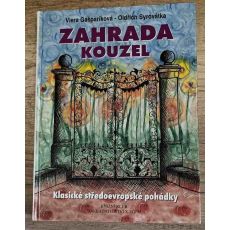 Zahrada kouzel - Viera Gašparíková & Oldřich Syrovátka