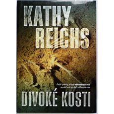 Divoké kosti - Kathy Reichs