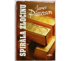 Spirála zločinu - James Patterson