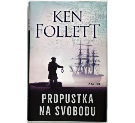 Propustka na svobodu - Ken Follett