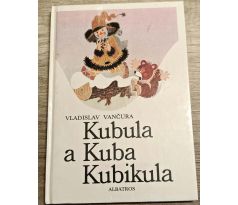 Kubula a Kuba Kubikula - Vladislav Vančura