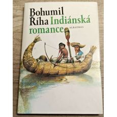 Indiánská romance - Bohumil Říha