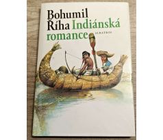 Indiánská romance - Bohumil Říha