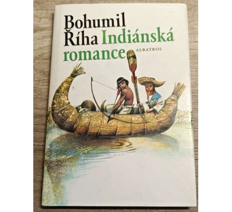 Indiánská romance - Bohumil Říha