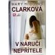 V náruči nepřítele - Mary Higgins Clark