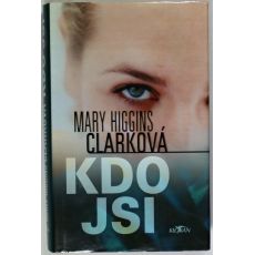 Kdo jsi - Mary Higgins Clark