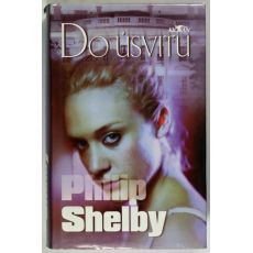 Do úsvitu - Philip Shelby