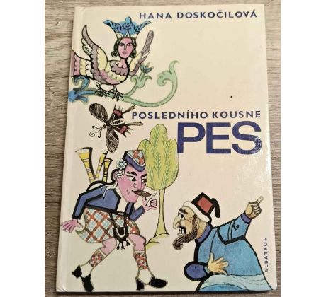 Posledního kousne pes - Hana Doskočilová