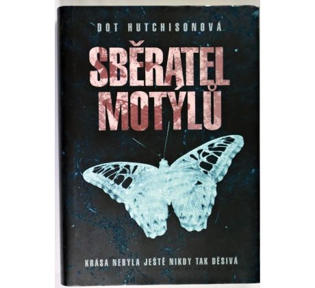 Sběratel motýlů - Dot Hutchison