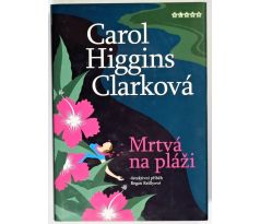 Mrtvá na pláži - Carol Higgins Clark