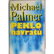 Peklo návratů - Michael Palmer