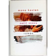 Začít znovu vydání - Mona Kasten