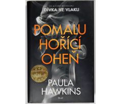 Pomalu hořící oheň - Paula Hawkins