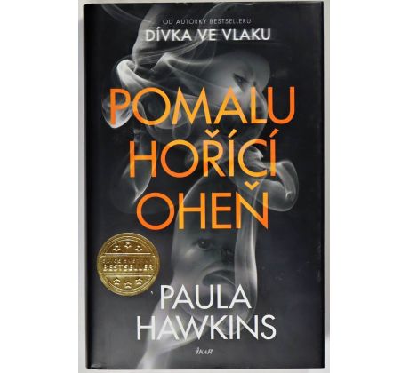 Pomalu hořící oheň - Paula Hawkins