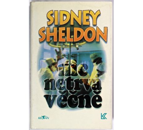 Nic netrvá věčně - Sidney Sheldon