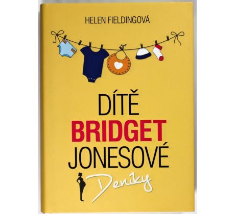 Dítě Bridget Jonesové - Helen Fielding