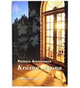 Krásná sezona - o jídle, lásce a lovu - Patricia Atkinson