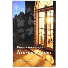 Krásná sezona - o jídle, lásce a lovu - Patricia Atkinson