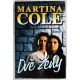 Dvě ženy - Martina Cole