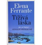 Tíživá láska - Elena Ferrante