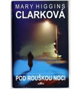 Pod rouškou noci - Mary Higgins Clark