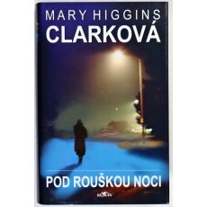 Pod rouškou noci - Mary Higgins Clark