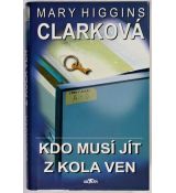 Kdo musí jít z kola ven - Mary Higgins Clark