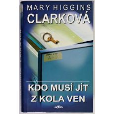 Kdo musí jít z kola ven - Mary Higgins Clark