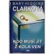 Kdo musí jít z kola ven - Mary Higgins Clark