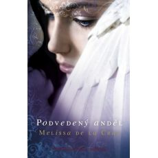 Podvedený anděl - Melisa de la Cruz